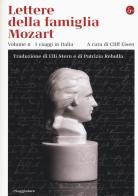 Lettere della famiglia Mozart. Ediz. integrale vol.2 edito da Il Saggiatore