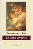 El Libro errante di Francesca Lo Bue edito da Progetto Cultura