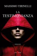 La testimonianza di Massimo Tirinelli edito da Leone