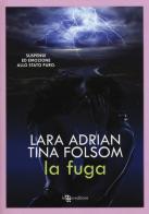 La fuga di Lara Adrian, Tina Folsom edito da Leggereditore