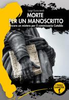 Morte per un manoscritto. Ancora un mistero per il commissario Cataldo di Luigi Guicciardi edito da Damster