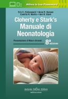 Cloherty e Stark's. Manuale di neonatologia di Eric C. Eichenwald, Anne R. Hansen, Camilia R Martin edito da Antonio Delfino Editore