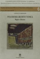 Policromia architettonica. Regola e illusione in architettura di Gianluca Frediani edito da Gangemi Editore