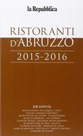 Guida ristoranti d'Abruzzo 2015 edito da L'Espresso (Gruppo Editoriale)