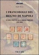 I francobolli del Regno di Napoli e i due provvisori da mezzo tornese del 1860 di Emilio Diena edito da Vaccari