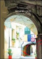 Sempre qui! Viaggio in Bari antica di Michele Cassano edito da Gelsorosso