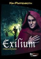 Exilium. L'inferno di Dante di Kim Paffenroth edito da Nero Press