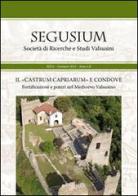 Il «castrum capriarum» e Condove. Fortificazioni e poteri nel Medioevo valsusino. Atti della Giornata di studi (Condove, 18 gennaio 2014) edito da Segusium