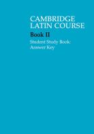The Cambridge Latin Course. Cambridge School Classics Project. Student Study Books: Book II: Answer Key edito da Cambridge