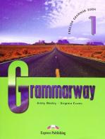 Grammarway. Student's book. Per le Scuole superiori vol.1 di Jenny Dooley edito da Express Publishing