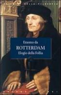 L' elogio della follia di Erasmo da Rotterdam edito da Rusconi Libri