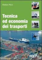 Tecnica ed economia dei trasporti di Stefano Ricci edito da Hoepli
