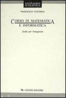 Corso di matematica e informatica. Guida per l'insegnante di Francesco Costabile edito da Liguori