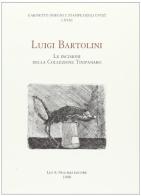 Luigi Bartolini. Le incisioni della collezione Timpanaro edito da Olschki