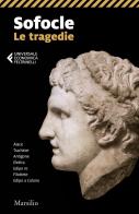 Le tragedie: Aiace-Trachinie-Antigone-Elettra-Edipo re-Filottete-Edipo a Colono di Sofocle edito da Marsilio