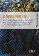Identità multiple vol.1 edito da Pisa University Press