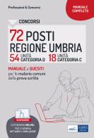 Concorsi 72 posti Regione Umbria. 54 categoria D e 18 categoria C. Manuale e quesiti per la prova scritta. Materie comuni ai diversi profili. Con aggiornamento onlin edito da Edises professioni & concorsi