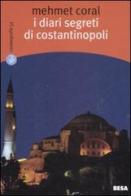 I diari segreti di Costantinopoli di Mehmet Coral edito da Salento Books