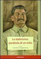 Lo stalinismo: parabola di un mito. Atti del convegno (Messina, 11-12 novembre 2004) edito da Rubbettino