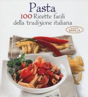 Pasta. 100 ricette facili della tradizione italiana edito da White Star