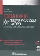 Formulario del nuovo processo del lavoro annotato con la giurisprudenza. Con CD-ROM di Luca Gatti, Brunella Giocosi edito da CELT Casa Editrice La Tribuna