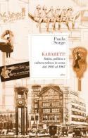 Kabarett! Satira, politica e cultura tedesca in scena dal 1901 al 1967 di Paola Sorge edito da Elliot