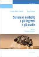 Sistemi di controllo a più ingressi e più uscite vol.1 di Osvaldo Maria Grasselli, Sergio Galeani edito da Universitalia