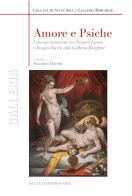 Amore e Psiche. Una conversazione tra Jacques Lacan e Jacopo Zucchi alla Galleria Borghese edito da De Luca Editori d'Arte
