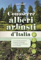 Conoscere gli alberi e gli arbusti d'Italia di Marco Alberti edito da Editoriale Programma