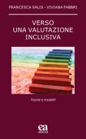 Verso una valutazione inclusiva. Teorie e modelli di Francesca Salis, Viviana Fabbri edito da Anicia (Roma)