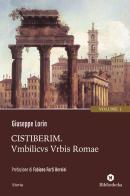Cistiberim vol.1 di Giuseppe Lorin edito da Bibliotheka Edizioni