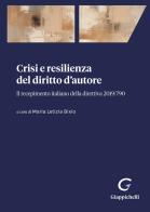 Crisi e resilienza del diritto d'autore. Il recepimento italiano della direttiva 2019/790 edito da Giappichelli