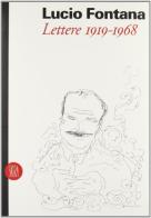 Lucio Fontana. Lettere (1919-1968) edito da Skira