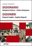 Dizionario bolognese-italiano, italiano-bolognese di Luigi Lepri, Daniele Vitali edito da Pendragon