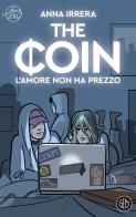 The coin. L'amore non ha prezzo di Anna Irrera edito da SEM