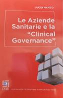 Le aziende sanitarie e la «Clinical Governance» di Lucio Mango edito da EMSI