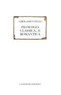 Filologia classica... e romantica di Girolamo Vitelli edito da La Finestra Editrice