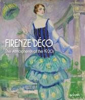 Firenze déco. The atmospheres of the 1920s edito da Giunti Editore