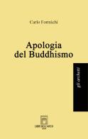 Apologia del buddhismo di Carlo Formichi edito da Libri dell'Arco