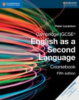 Cambridge IGCSE English as a second language. Coursebook. Per le Scuole superiori. Con espansione online di Peter Lucantoni edito da Cambridge