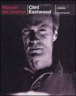 Clint Eastwood di Bernard Benoliel edito da Cahiers du Cinema