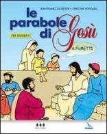 Le parabole di Gesù a fumetti di Jean-François Kieffer, Christine Ponsard edito da Elledici