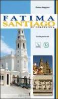 Fatima. Santiago de Compostela. Guida pastorale di Romeo Maggioni edito da Editrice Elledici
