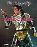 Michael Jackson. The king of pop edito da Giunti Editore