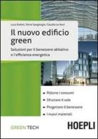 Il nuovo edificio green di Luca Rubini, Silvia Sangiorgio, Claudia Le Noci edito da Hoepli