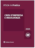 Crisi d'impresa e insolvenza edito da Ipsoa