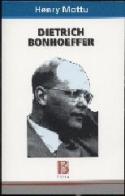 Dietrich Bonhoeffer di Henry Mottu edito da Borla