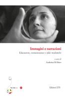 Immagini e narrazioni. Educazione, comunicazione e sfide mediatiche edito da Edizioni ETS