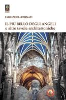 Il più bello degli angeli e altre tavole architettoniche di Fabrizio Illuminati edito da Tipheret