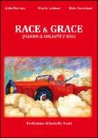 Race & grace. Quando il volante è rosa di Aldo Ferrara, Maria Leitner, Ezio Zermiani edito da Youcanprint